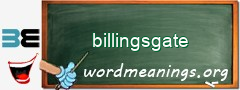 WordMeaning blackboard for billingsgate